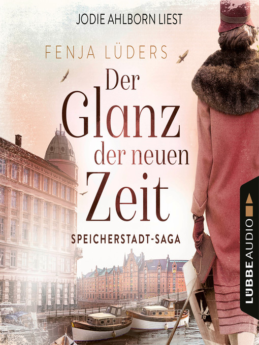 Title details for Der Glanz der neuen Zeit--Speicherstadt-Saga, Teil 2 by Fenja Lüders - Available